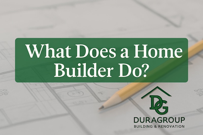 What Does a Home Builder Do?
