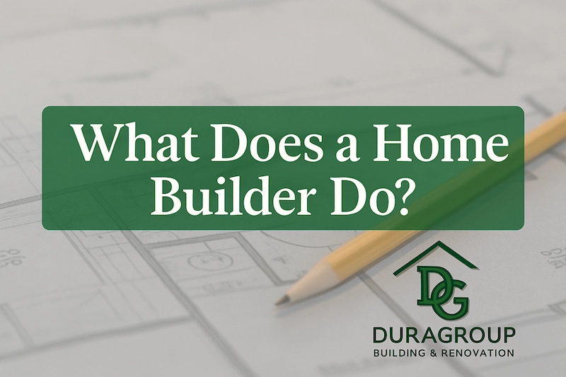 What Does a Home Builder Do?